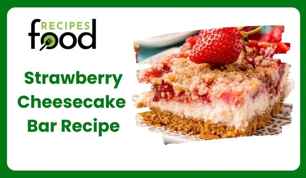 Strawberry Cheesecake Bar