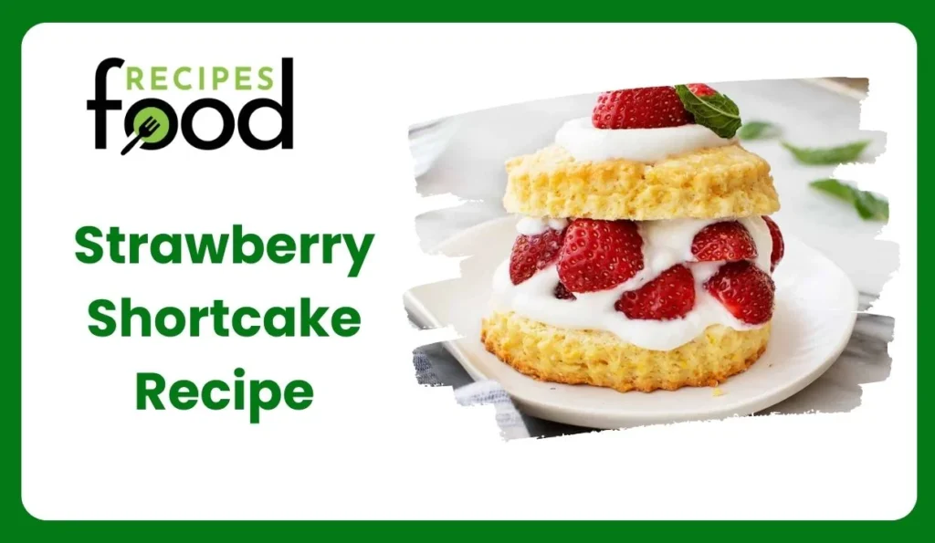 strawberry shortcake recipe