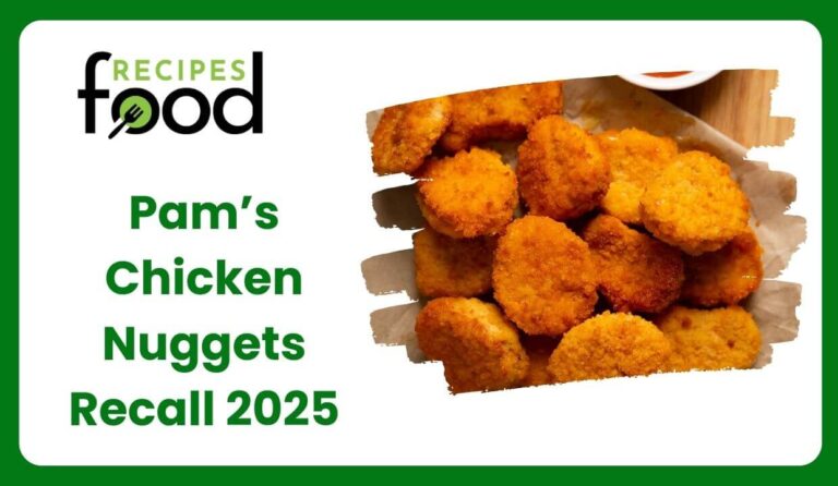Pams-Chicken-Nuggets-recall-2025